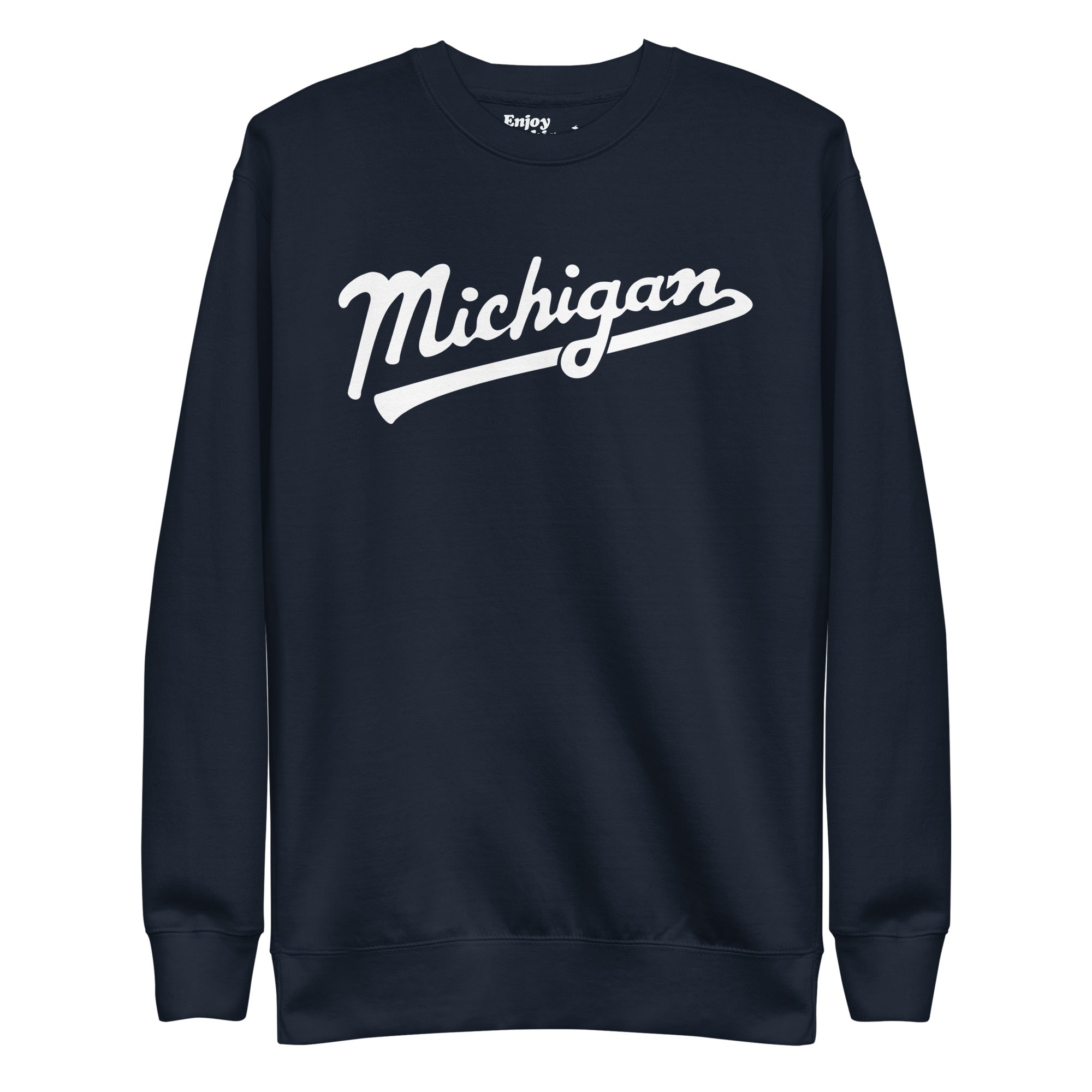 Michigan Script premium sweatshirt shown in navy with a white sport-style script graphic printed on the front. By Enjoy Michigan